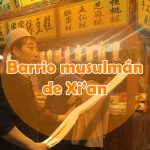 Barrio Musulmán en Xi’an