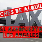 Coches de alquiler en el Aeropuerto de Los Ángeles